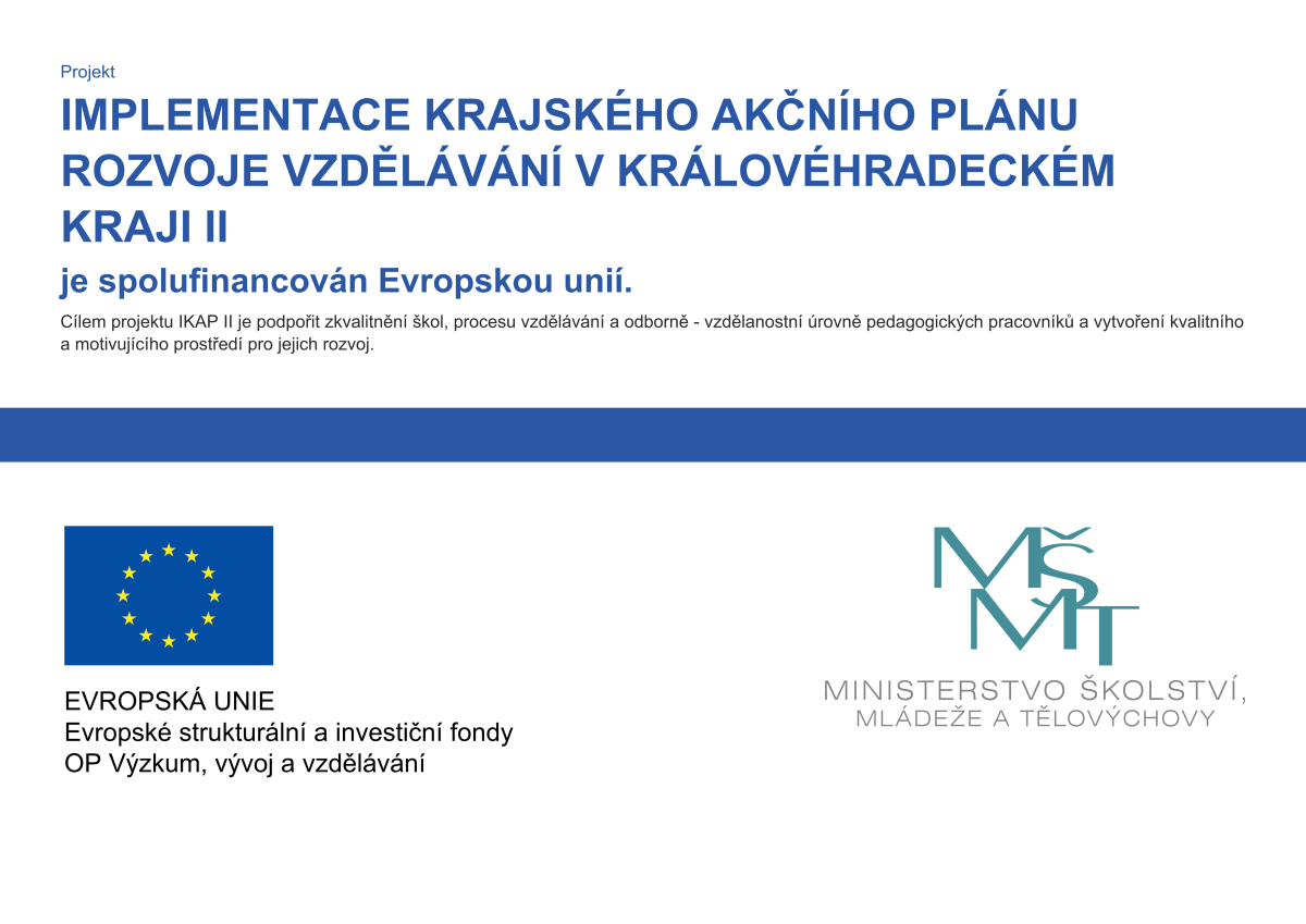 Implementace Krajského akčního plánu rozvoje vzdělávání v Královéhradeckém kraji II Implementace Krajského akčního plánu rozvoje vzdělávání v Královéhradeckém kraji II