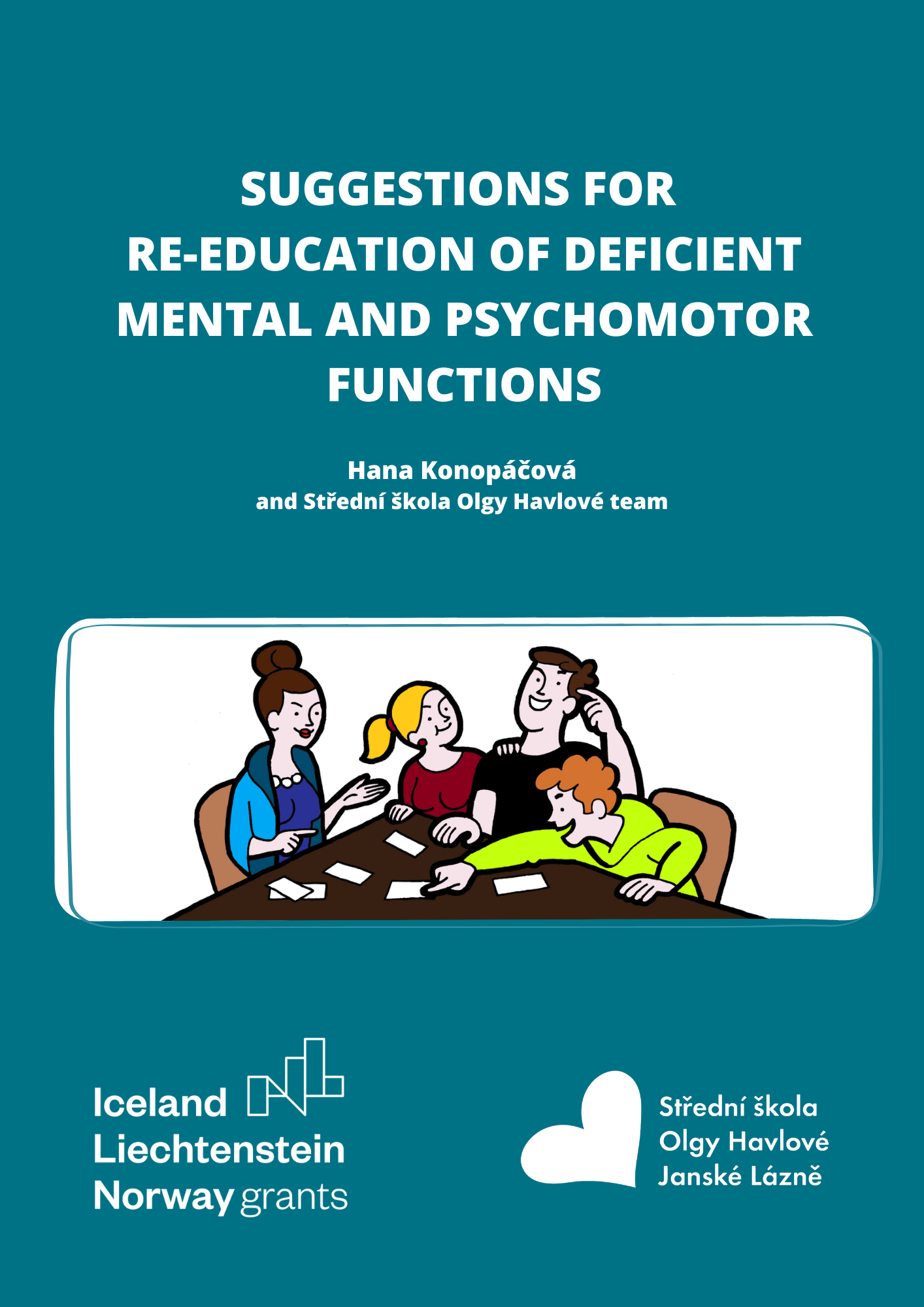 Suggestions for re-education or deficient mental and psychomotor functions